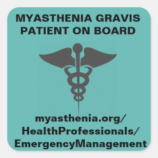 Myasthenia Gravis * Patient On Board *Sticker Square Sticker