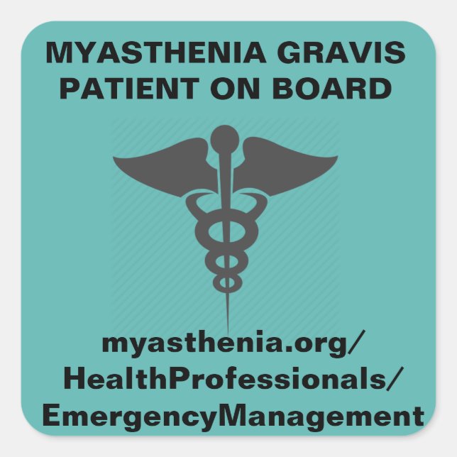 Myasthenia Gravis * Patient On Board *Sticker Square Sticker (Front)