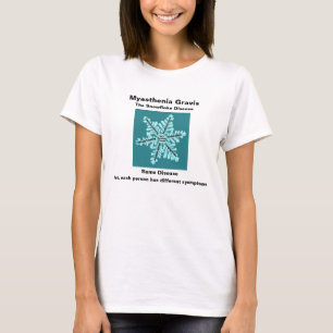 Myasthenia Gravis The Snowflake Disease - T-Shirt