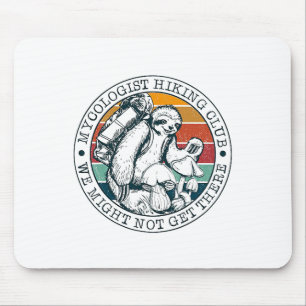 Mycologist Hiking Club We Might Not Get There Slot Mouse Mat
