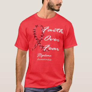 Myeloma Awareness Faith Over Fear In This Family W T-Shirt