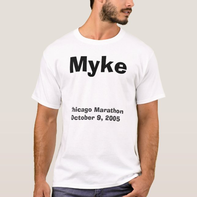 Myke, Chicago Marathon October 9, 2005 T-Shirt (Front)
