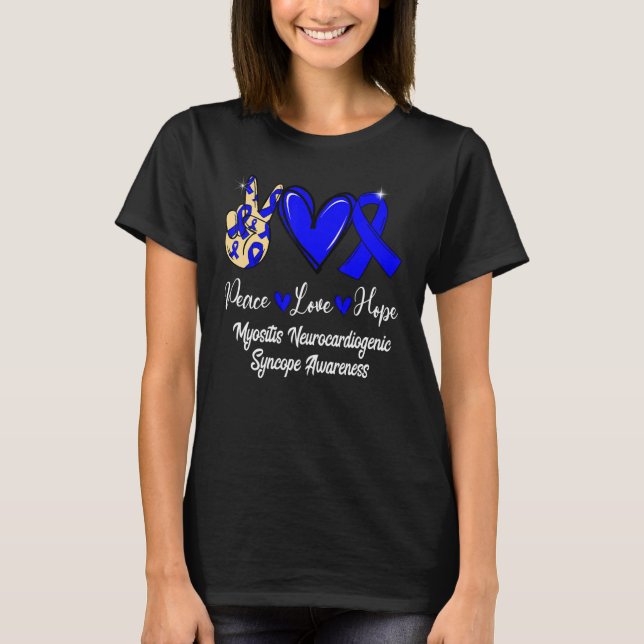 Myositis Neurocardiogenic Syncope MNS Peace Love H T-Shirt (Front)