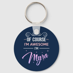 Myra Of Course I'm Awesome Name Key Ring
