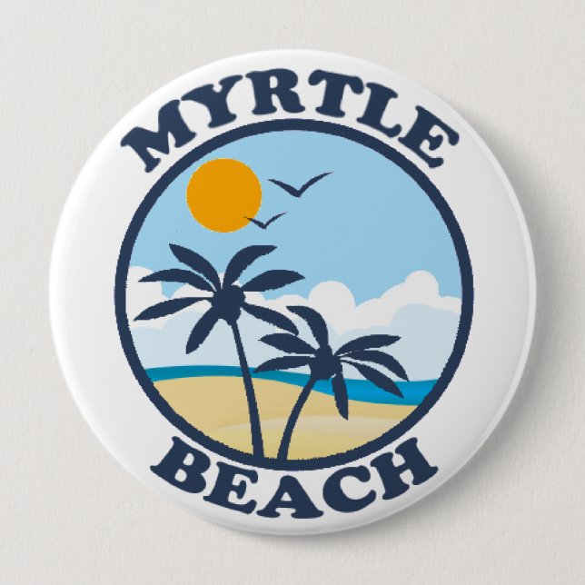 Myrtle Beach. 10 Cm Round Badge (Front)