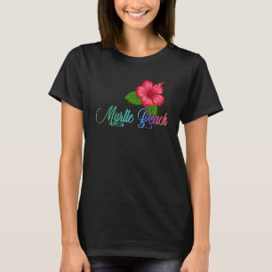 Myrtle Beach Carolina Hibiscus Flower T-Shirt