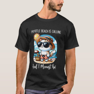 Myrtle Beach Is Calling Funny Cat Spring Break Sum T-Shirt