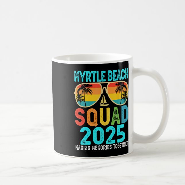 Myrtle Beach Squad 2025 Vacation Friends Family Ma Coffee Mug (Right)