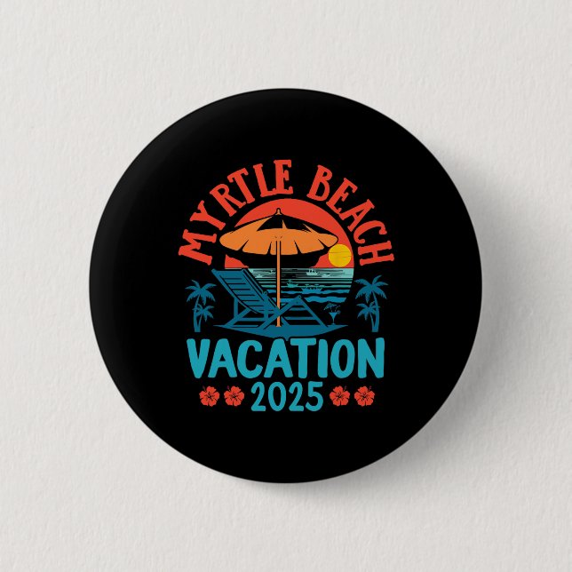 Myrtle Beach Vacation 2025 Souvenir Matching Famil 6 Cm Round Badge (Front)