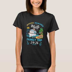Myrtle Family Trip 2026 Making Memories Vacation T-Shirt