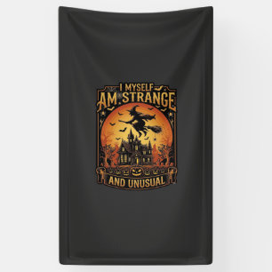 Myself Am Strange Unusual Halloween Witch Haunted Banner