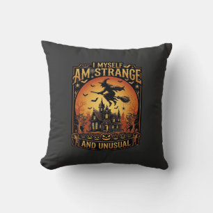 Myself Am Strange Unusual Halloween Witch Haunted  Cushion