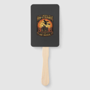Myself Am Strange Unusual Halloween Witch Haunted Hand Fan