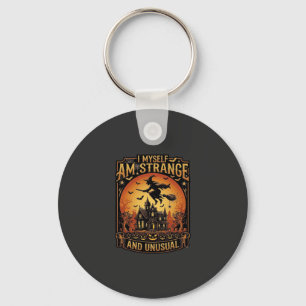 Myself Am Strange Unusual Halloween Witch Haunted Key Ring