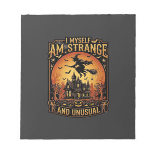 Myself Am Strange Unusual Halloween Witch Haunted Notepad