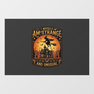 Myself Am Strange Unusual Halloween Witch Haunted  Window Cling