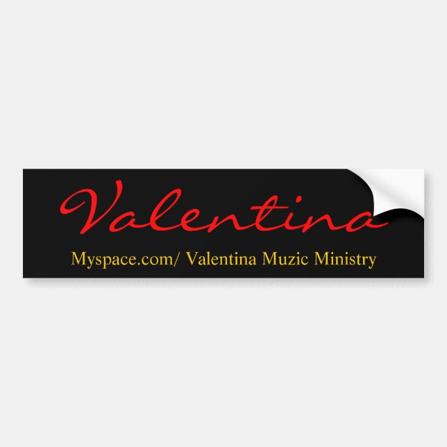 Myspace.com/ Valentina Muzic Ministry, Valentina Bumper Sticker (Front)