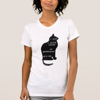 Mysterious as a Cat Edgar Allan Poe Quote T-Shirt