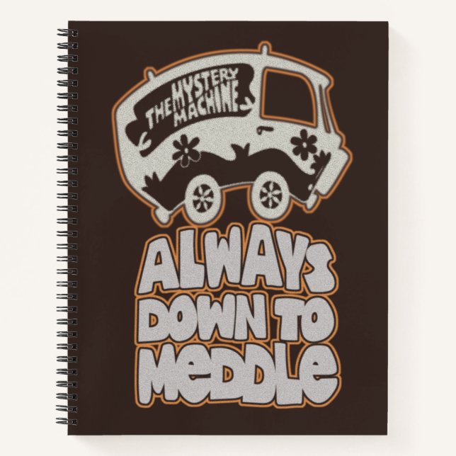 Mystery Machine "Always Down To Meddle" Notebook (Front)