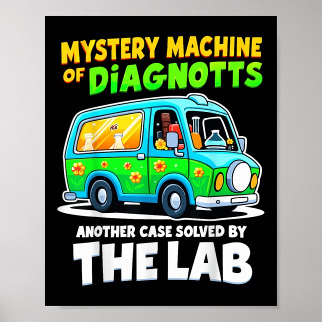 Mystery Machine Of Diagnostics Lab Week 2025 Tee  Poster (Front)