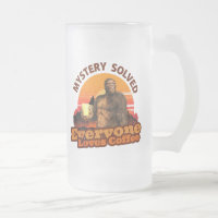 Mystery Solved Everyone Loves Coffee Bigfoot
