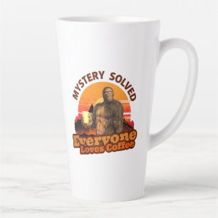 Mystery Solved Everyone Loves Coffee Bigfoot Latte Mug
