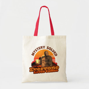 Mystery Solved Everyone Loves Coffee Bigfoot Tote Bag