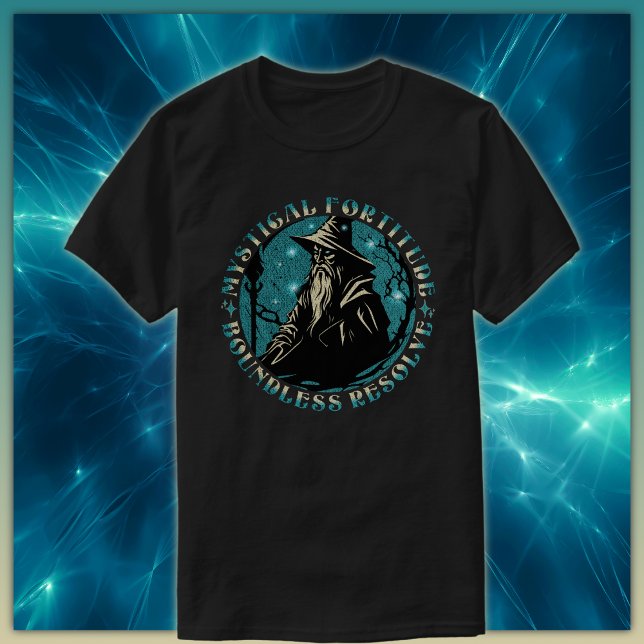 Mystical Fortitude, Boundless Resolve Wizard T-Shirt (Creator Uploaded)