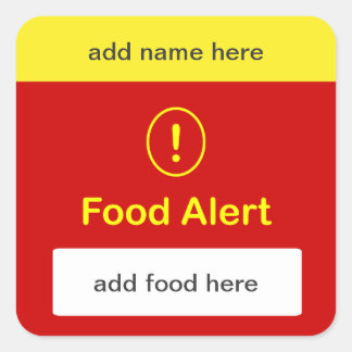 n1 - CUSTOMIZE THIS ~ Food Alert. Square Sticker