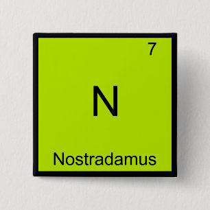 N - Nostradamus Funny Chemistry Element Symbol Tee 15 Cm Square Badge