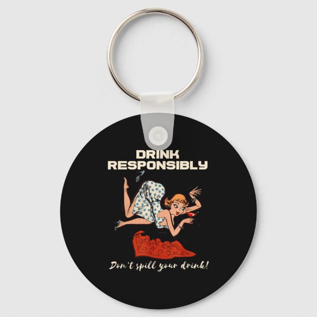 N Up Drinking Shirt Design Don't Sll Drink Resnsib Key Ring (Front)