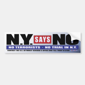 N.Y. Says No (Bumper Sticker) Bumper Sticker