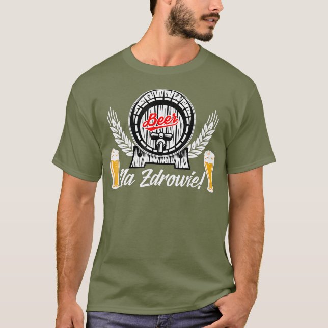 Na Zdrowie Polish Beer Drinking Polska T-Shirt (Front)