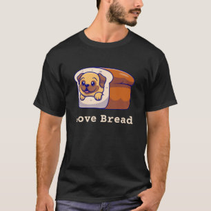Naan Bread Love Bread T-Shirt