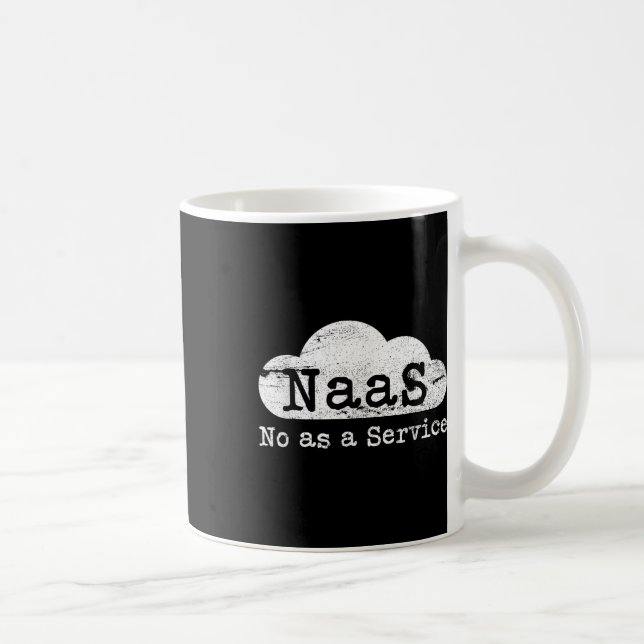 Naas No As A Service Funny Cloud Computer Nerd Hum Coffee Mug (Right)
