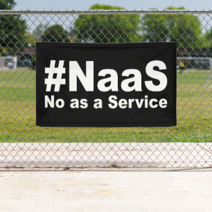 NAAS No As A Service Funny Saying Banner