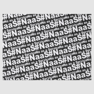 NAAS No As A Service Funny Saying Tissue Paper