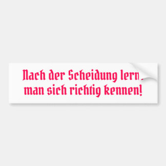 Nach der Scheidung Bumper Sticker