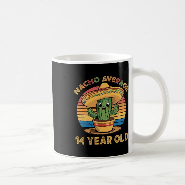 Nacho Average 14 Year Old Cinco De Mayo 14th Birth Coffee Mug (Right)
