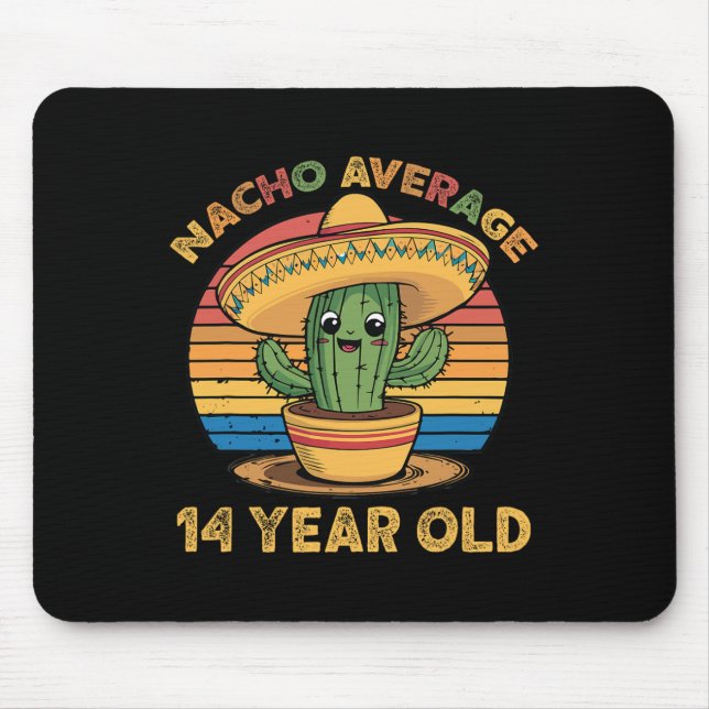 Nacho Average 14 Year Old Cinco De Mayo 14th Birth Mouse Mat (Front)