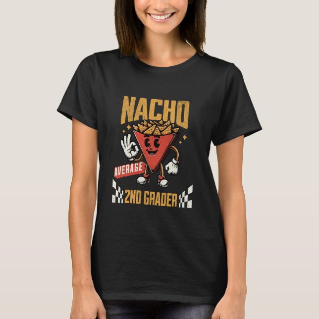 Nacho Average 2nd Grader Funny Cinco De Mayo Schoo T-Shirt (Front)