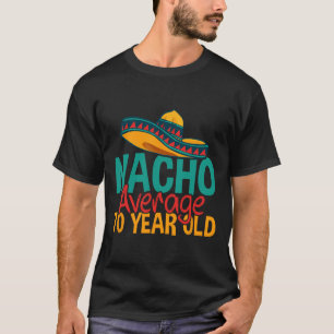 Nacho Average 70 Year Old Cinco De Mayo 70th Birth T-Shirt