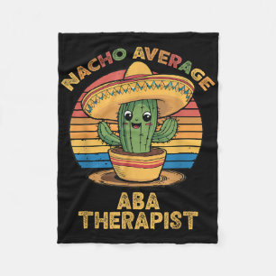 Nacho Average Aba Therapist Mexican Cinco De Mayo Fleece Blanket