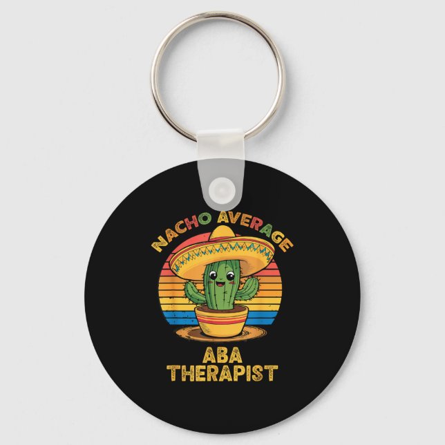 Nacho average aba therapist mexican cinco de mayo key ring (Front)