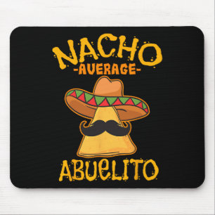 Nacho Average Abuelito Grandfather Grandpa Cinco D Mouse Mat