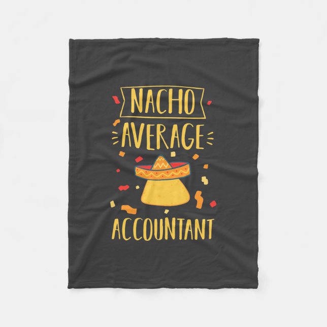 Nacho Average Accountant Fleece Blanket (Front)