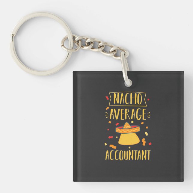 Nacho Average Accountant Key Ring (Front)