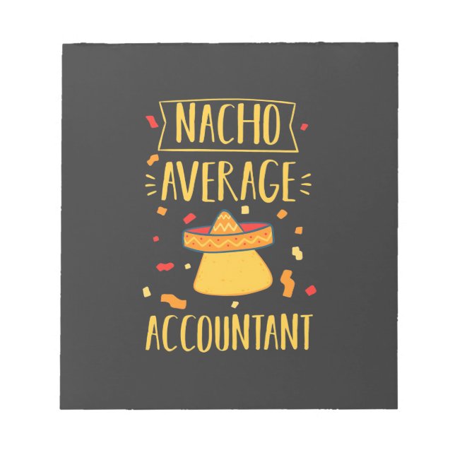 Nacho Average Accountant Notepad (Front)