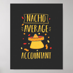 Nacho Average Accountant Poster