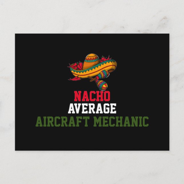Nacho Average Aircraft Mechanic  Postcard (Front)